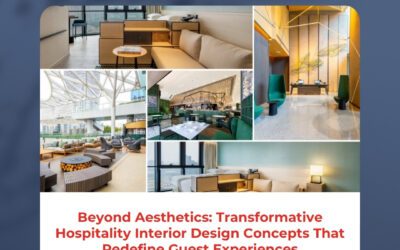 Beyond Aesthetics: Transformative Hospitality Interior Design Concepts That Redefine Guest Experiences