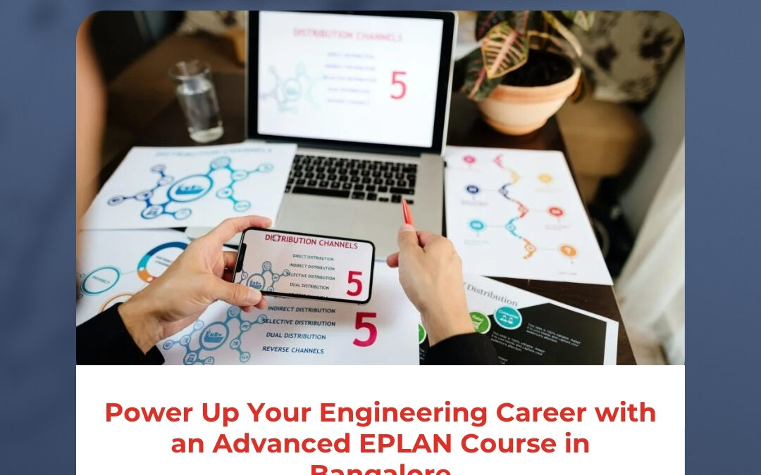 Power Up Your Engineering Career with an Advanced EPLAN Course in Bangalore