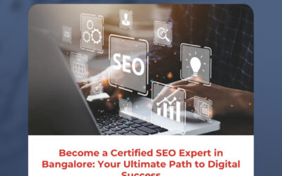 Become a Certified SEO Expert in Bangalore: Your Ultimate Path to Digital Success