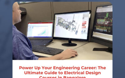 Power Up Your Engineering Career: The Ultimate Guide to Electrical Design Courses in Bangalore