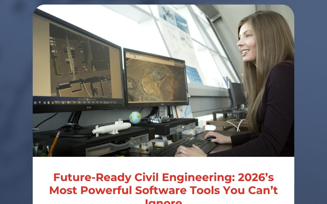 Future-Ready Civil Engineering: 2026’s Most Powerful Software Tools You Can’t Ignore