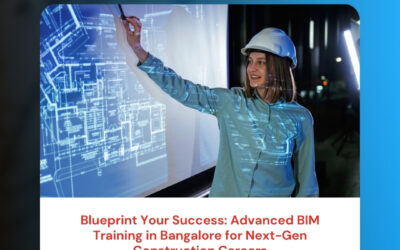 Blueprint Your Success: Advanced BIM Training in Bangalore for Next-Gen Construction Careers