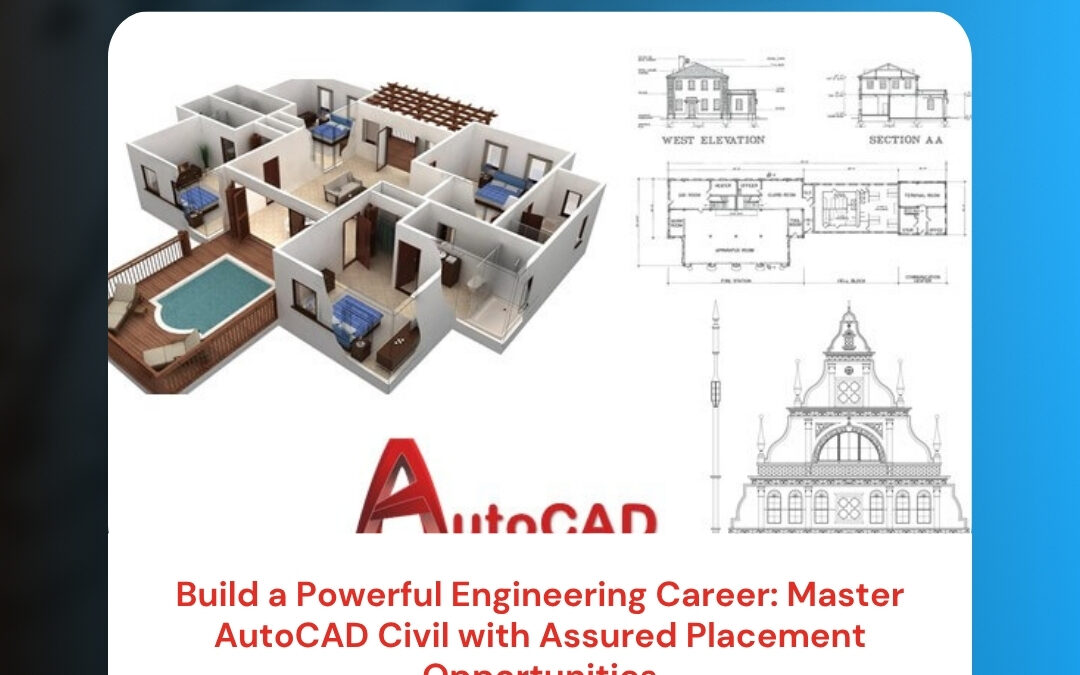 Build a Powerful Engineering Career: Master AutoCAD Civil with Assured Placement Opportunities