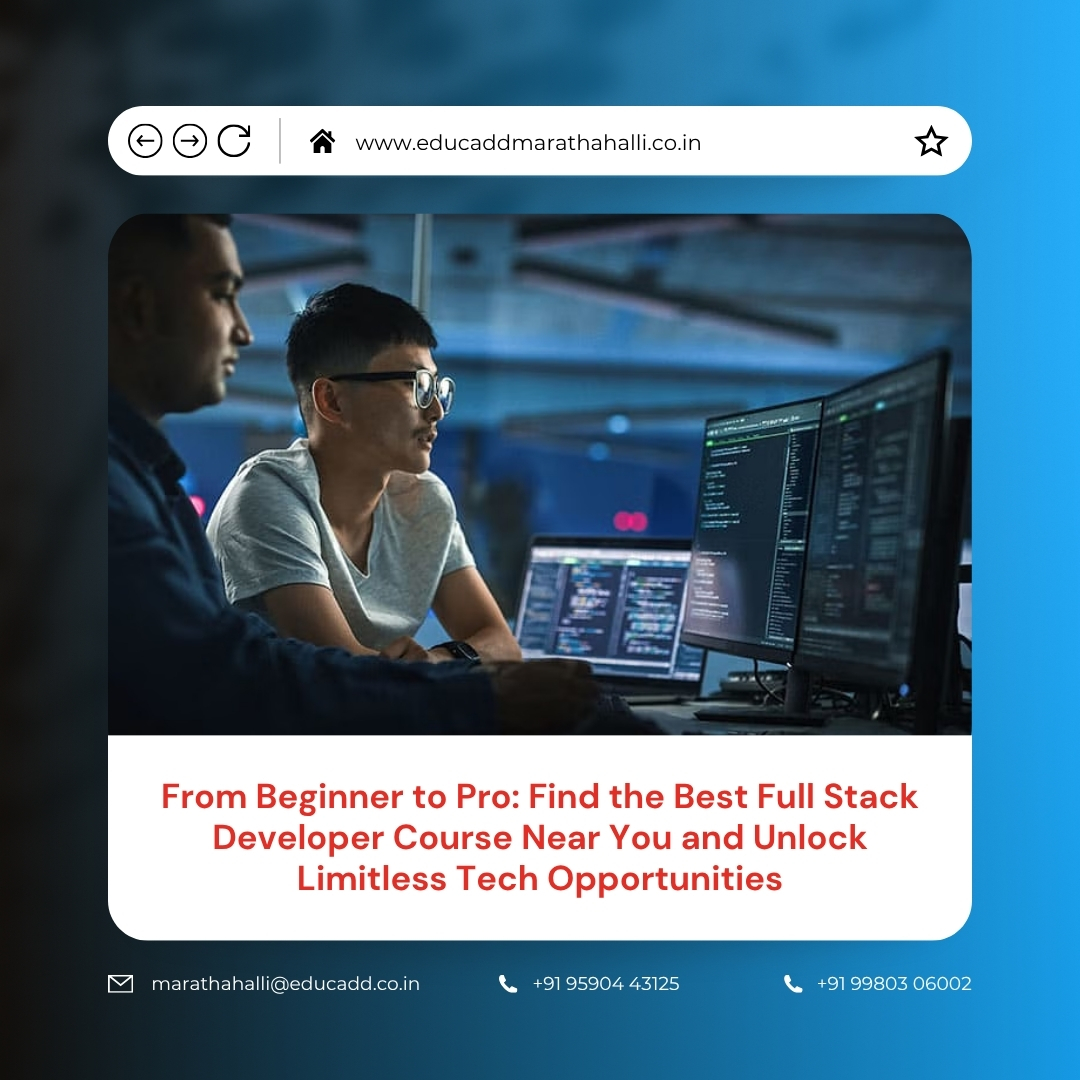 Full Stack Developer Course Near Me | EduCADD Marathahalli