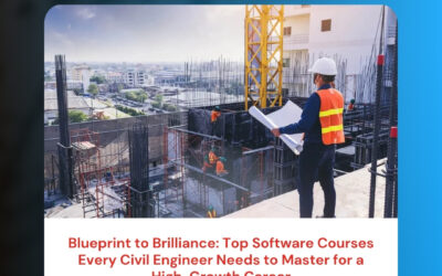 Blueprint to Brilliance: Top Software Courses Every Civil Engineer Needs to Master for a High-Growth Career