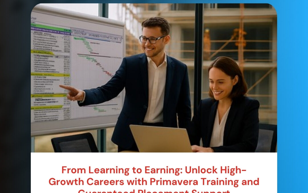 From Learning to Earning: Unlock High-Growth Careers with Primavera Training and Guaranteed Placement Support