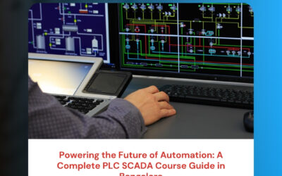 Powering the Future of Automation: A Complete PLC SCADA Course Guide in Bangalore
