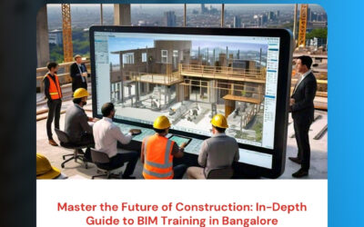 Master the Future of Construction: In-Depth Guide to BIM Training in Bangalore
