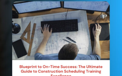 Blueprint to On-Time Success: The Ultimate Guide to Construction Scheduling Training Excellence