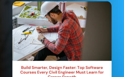 Build Smarter, Design Faster: Top Software Courses Every Civil Engineer Must Learn for Career Growth