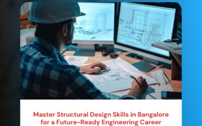Master Structural Design Skills in Bangalore for a Future-Ready Engineering Career