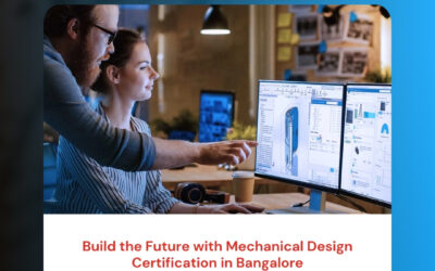 Build the Future with Mechanical Design Certification in Bangalore