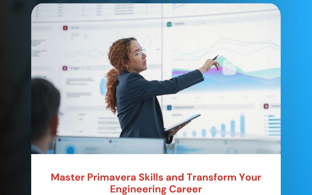 Master Primavera Skills and Transform Your Engineering Career