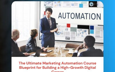 The Ultimate Marketing Automation Course Blueprint for Building a High-Growth Digital Career