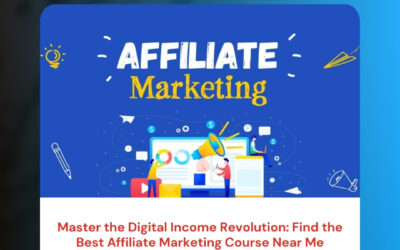 Master the Digital Income Revolution: Find the Best Affiliate Marketing Course Near Me