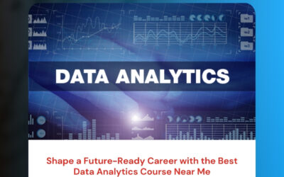 Shape a Future-Ready Career with the Best Data Analytics Course Near Me