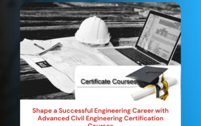 Shape a Successful Engineering Career with Advanced Civil Engineering Certification Courses