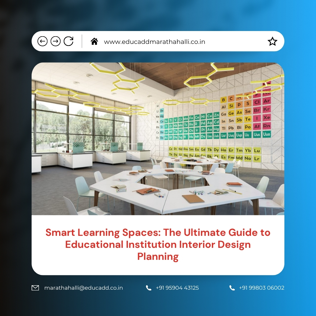 Smart Educational Interior Design | EduCADD Marathahalli
