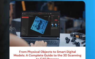From Physical Objects to Smart Digital Models: A Complete Guide to the 3D Scanning to CAD Process