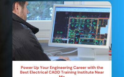 Power Up Your Engineering Career with the Best Electrical CADD Training Institute Near Me