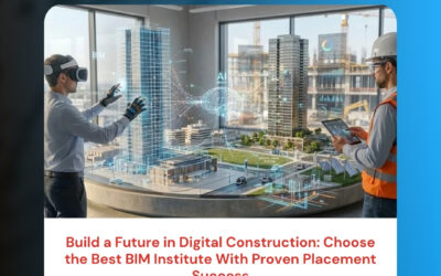 Build a Future in Digital Construction: Choose the Best BIM Institute With Proven Placement Success