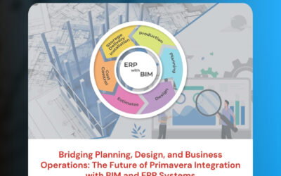 Bridging Planning, Design, and Business Operations: The Future of Primavera Integration with BIM and ERP Systems