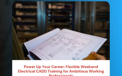 Power Up Your Career: Flexible Weekend Electrical CADD Training for Ambitious Working Professionals