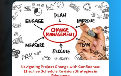 Navigating Project Change with Confidence: Effective Schedule Revision Strategies in Primavera