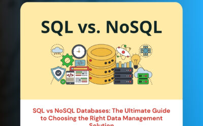 SQL vs NoSQL Databases: The Ultimate Guide to Choosing the Right Data Management Solution