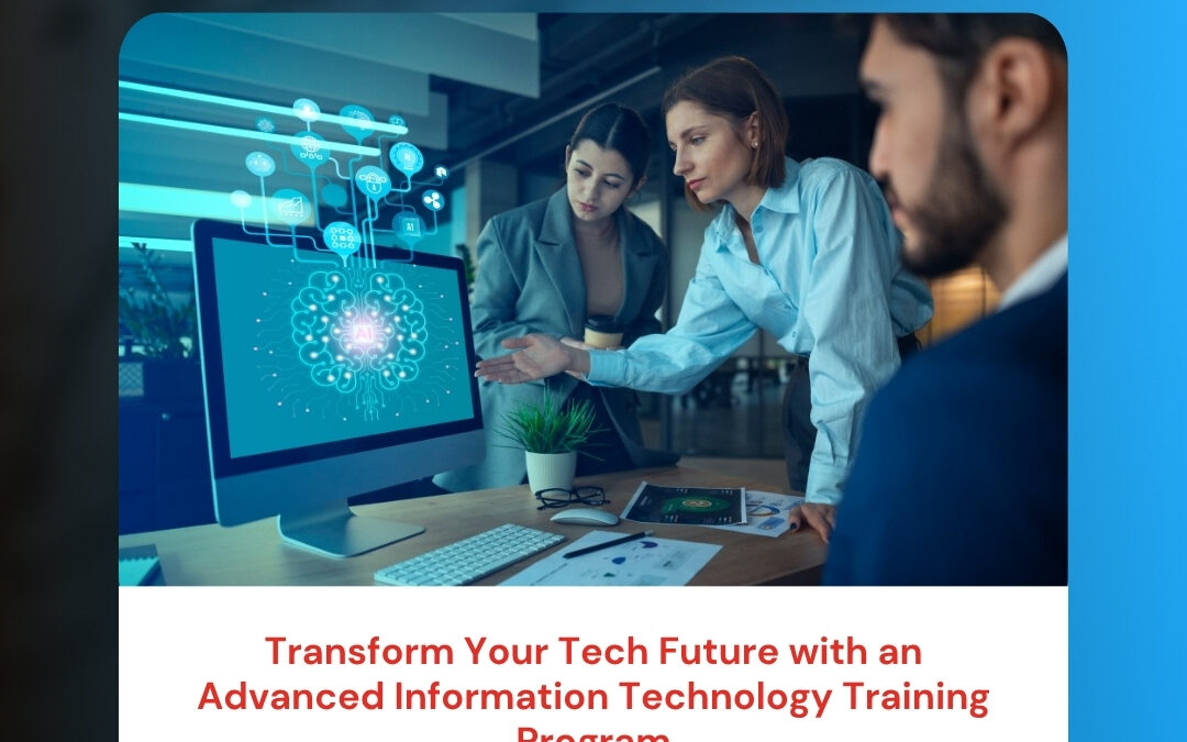 Transform Your Tech Future with an Advanced Information Technology Training Program
