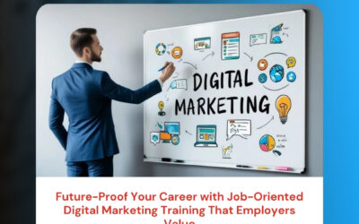 Future-Proof Your Career with Job-Oriented Digital Marketing Training That Employers Value
