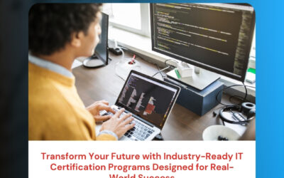 Transform Your Future with Industry-Ready IT Certification Programs Designed for Real-World Success