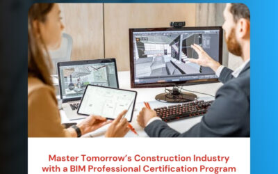 Master Tomorrow’s Construction Industry with a BIM Professional Certification Program