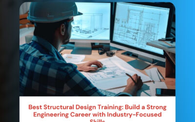 Best Structural Design Training: Build a Strong Engineering Career with Industry-Focused Skills