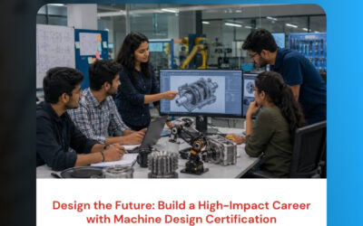 Design the Future: Build a High-Impact Career with Machine Design Certification