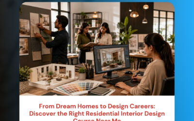 From Dream Homes to Design Careers: Discover the Right Residential Interior Design Course Near Me