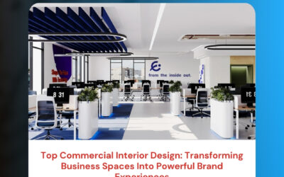 Top Commercial Interior Design: Transforming Business Spaces Into Powerful Brand Experiences