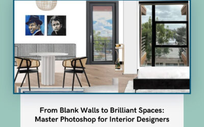From Blank Walls to Brilliant Spaces: Master Photoshop for Interior Designers