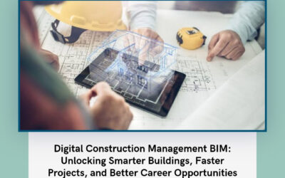 Digital Construction Management BIM: Unlocking Smarter Buildings, Faster Projects, and Better Career Opportunities